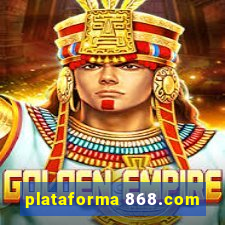 plataforma 868.com